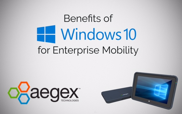 Benefits of Windows 10 for Enterprise Mobility
